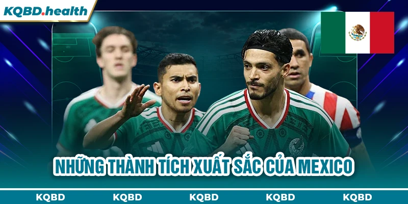 Những thành tích xuất sắc của Mexico