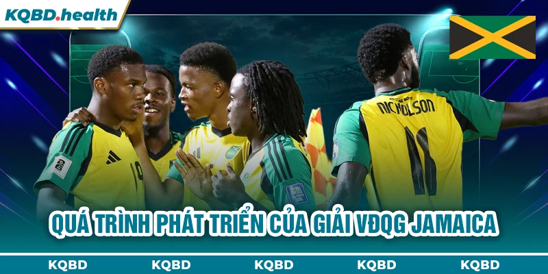 Quá trình phát triển của giải VĐQG Jamaica