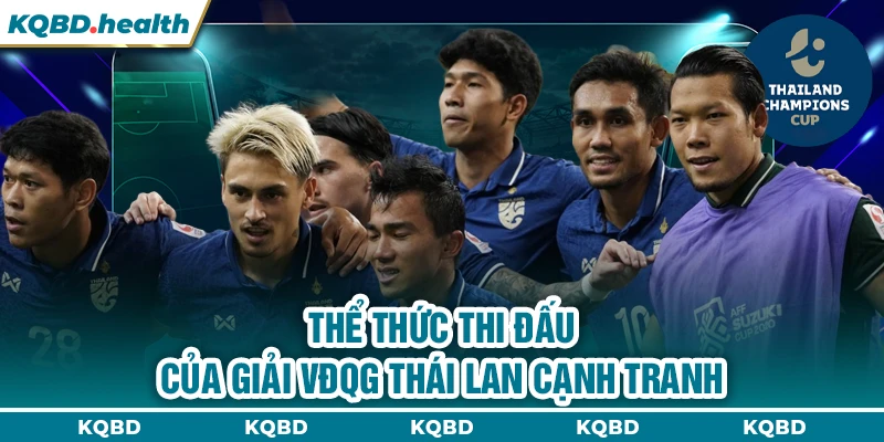 VĐQG Thái Lan 14 Thể thức thi đấu của giải VĐQG Thái Lan cạnh tranh