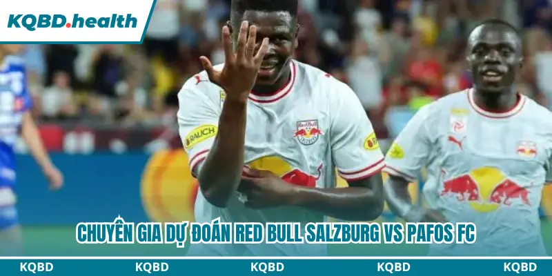 Dự Đoán Red Bull Salzburg Vs Pafos Fc Lúc 00h00 Ngày 7/8 - Europa League 3 Dự đoán Red Bull Salzburg vs Pafos FC kèo châu Âu