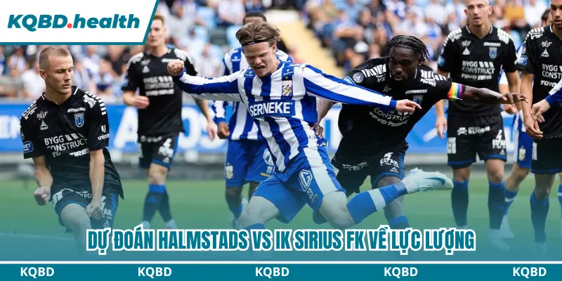 Dự đoán Halmstads vs IK Sirius FK về lực lượng
